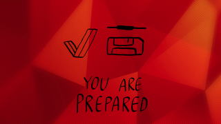You are prepared