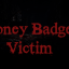 Honey Badger Victim 