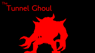 The Tunnel Ghoul