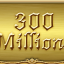 Triple Hundred Millionaire