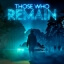 Those Who Remain (Win 10)